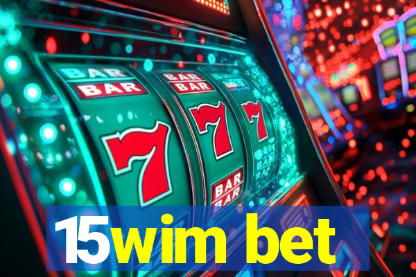 15wim bet